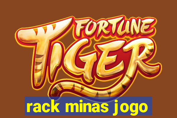 rack minas jogo