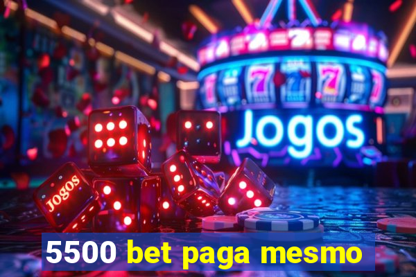 5500 bet paga mesmo