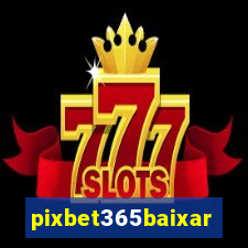 pixbet365baixar