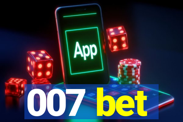 007 bet