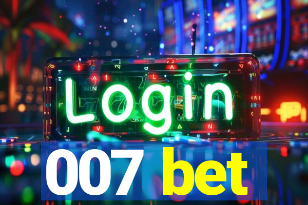 007 bet