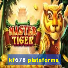 kf678 plataforma