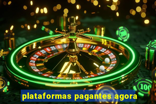 plataformas pagantes agora