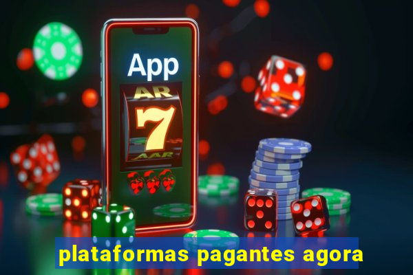 plataformas pagantes agora