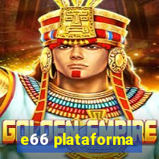 e66 plataforma