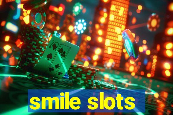 smile slots