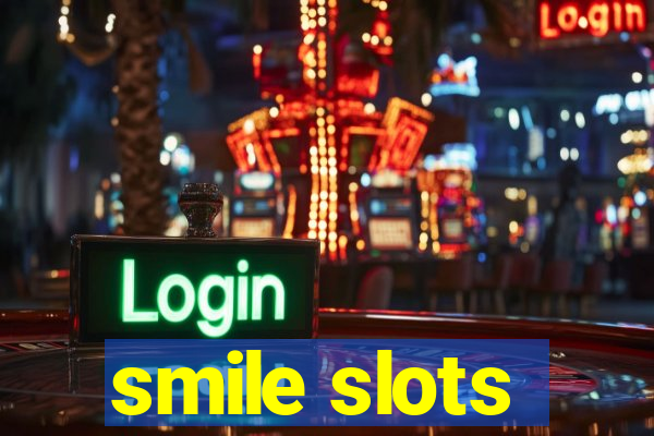 smile slots