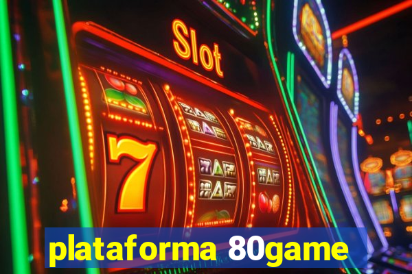 plataforma 80game