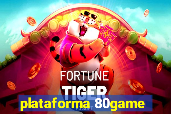 plataforma 80game