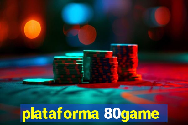 plataforma 80game