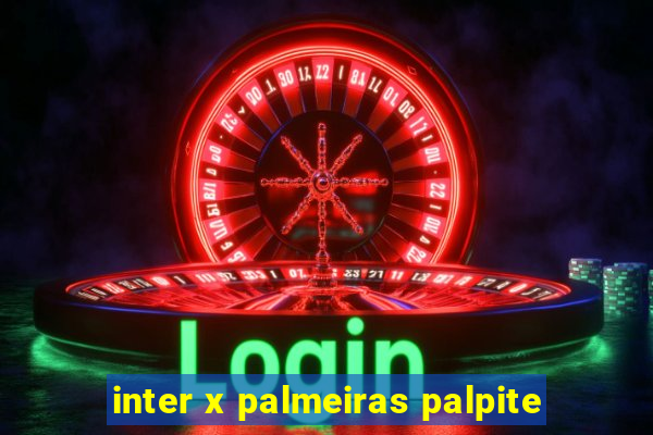 inter x palmeiras palpite