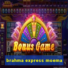 brahma express moema