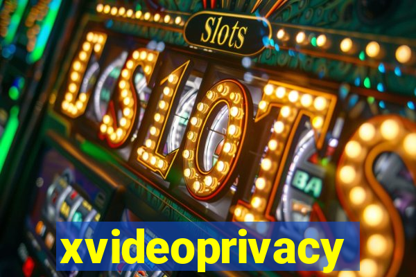xvideoprivacy