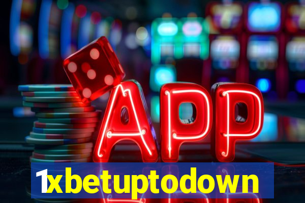 1xbetuptodown