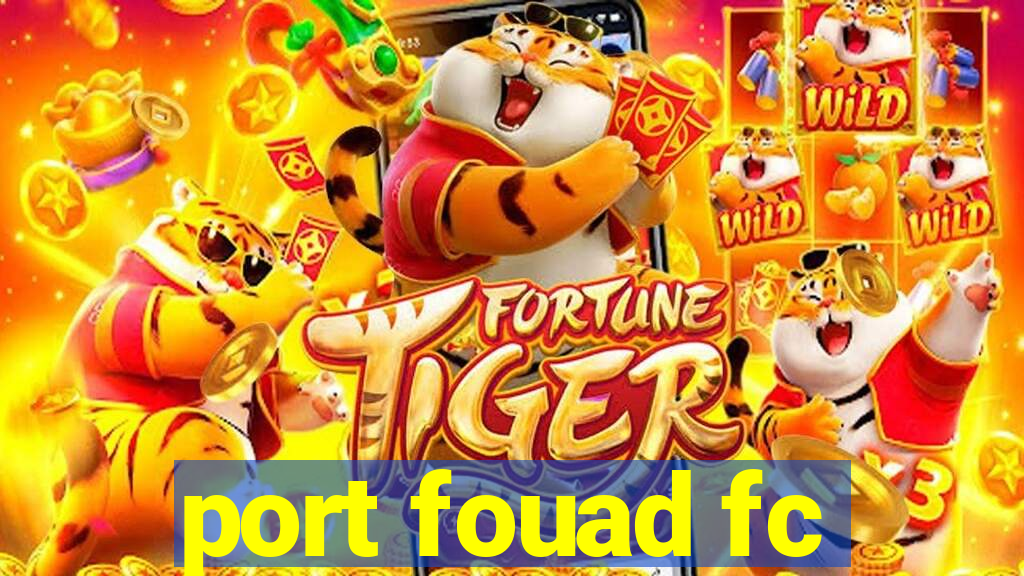port fouad fc