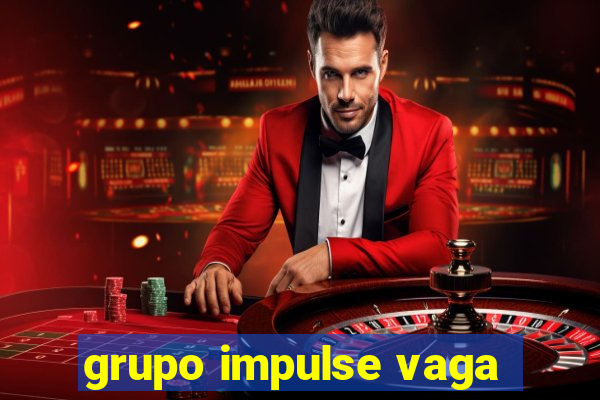 grupo impulse vaga