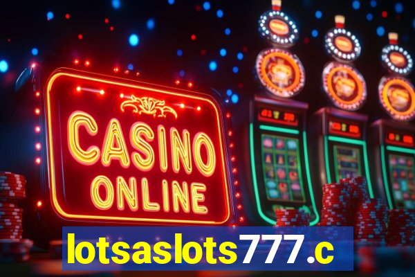 lotsaslots777.com