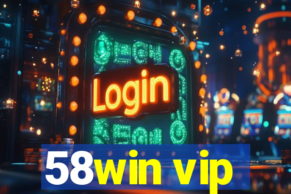 58win vip