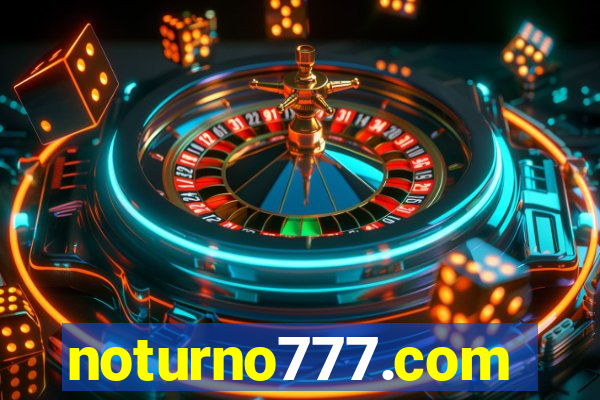 noturno777.com