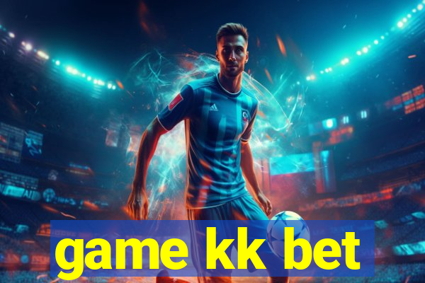 game kk bet