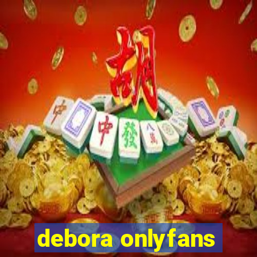 debora onlyfans