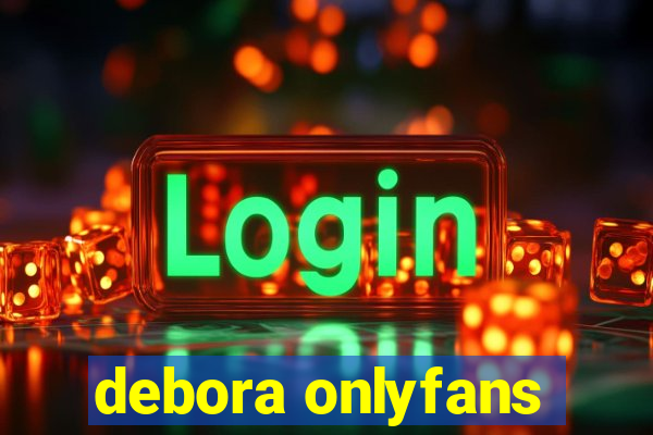 debora onlyfans