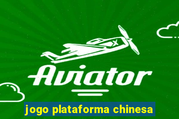 jogo plataforma chinesa