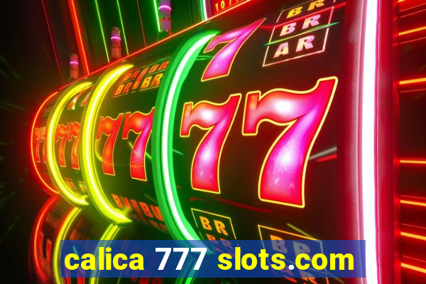 calica 777 slots.com