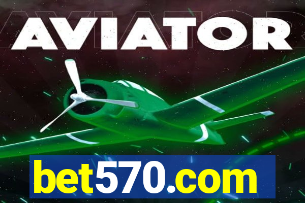 bet570.com