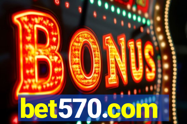 bet570.com
