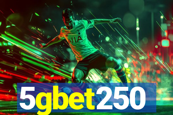 5gbet250