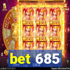 bet 685