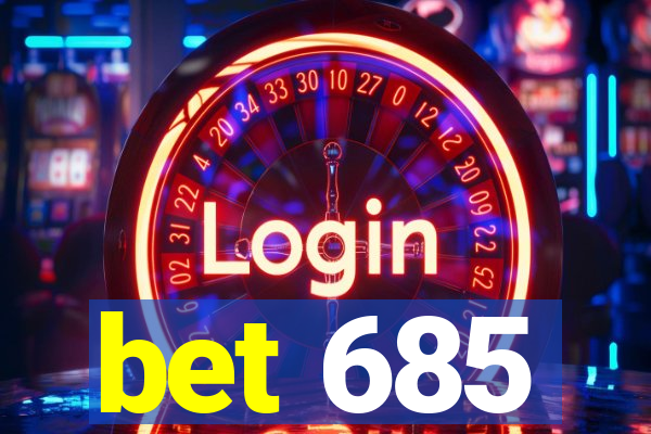 bet 685