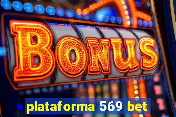 plataforma 569 bet