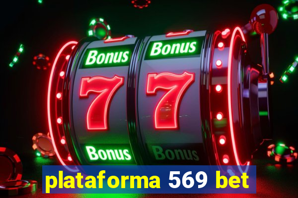 plataforma 569 bet