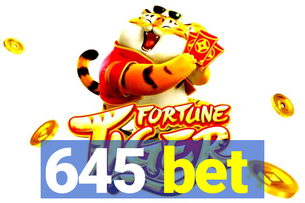 645 bet