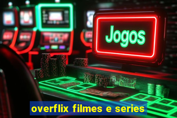 overflix filmes e series