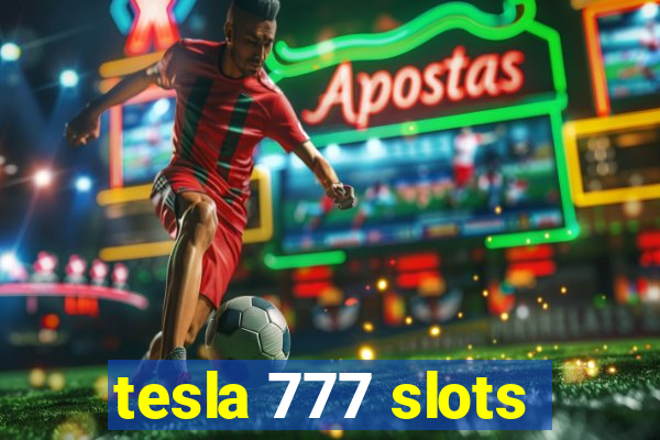 tesla 777 slots