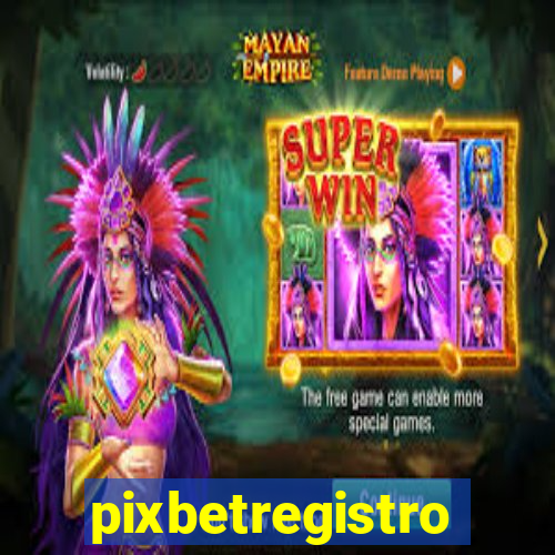 pixbetregistro