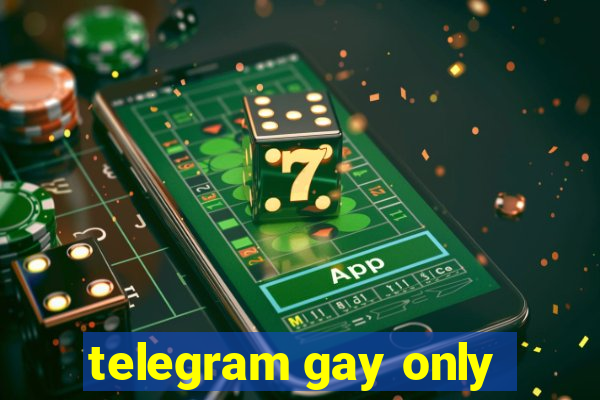telegram gay only