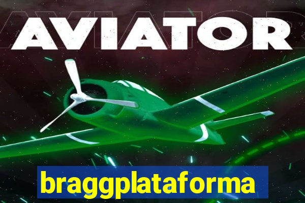 braggplataforma