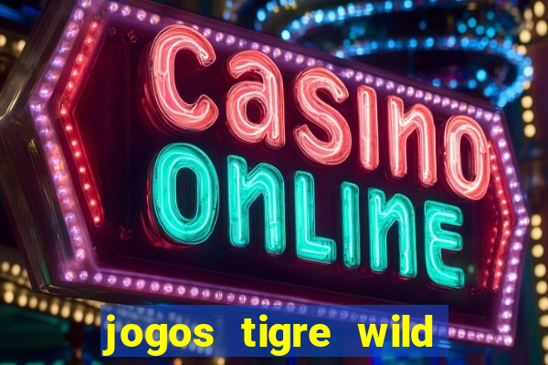 jogos tigre wild fortune tiger