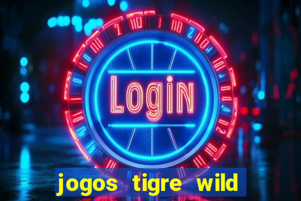 jogos tigre wild fortune tiger