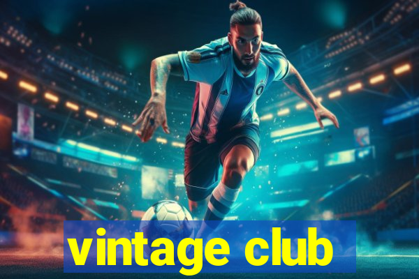 vintage club