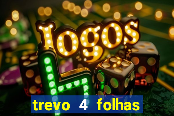 trevo 4 folhas significado espiritual
