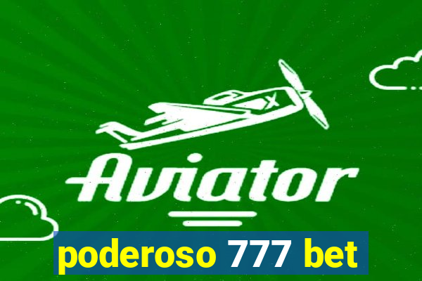 poderoso 777 bet