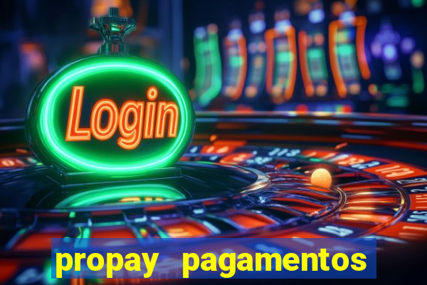 propay pagamentos ltda jogos