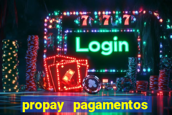 propay pagamentos ltda jogos