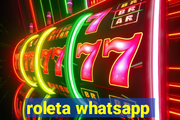 roleta whatsapp