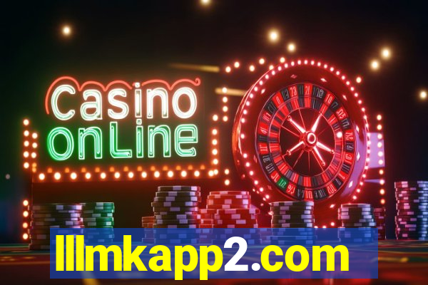 lllmkapp2.com